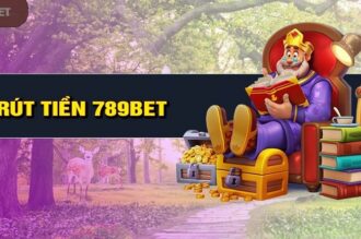 Rút tiền 789BET – Cách thực hiện nhanh chóng và an toàn