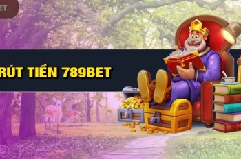 Rút tiền 789BET – Cách thực hiện nhanh chóng và an toàn