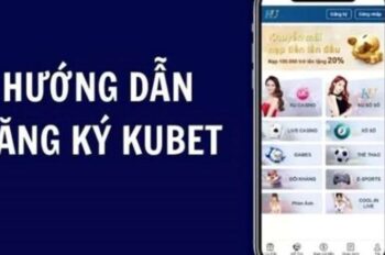 Hướng dẫn đăng ký Kubet nhanh gọn lẹ dành cho tân thủ
