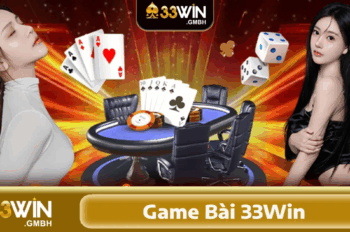 Game Bài 33Win – Mỗi Ván Là Một Lần Căng Não, Thắng Là Hốt Luôn