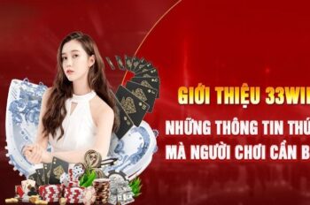 33WIN – Trang chủ nhà cái giải trí uy tín #1 Việt Nam