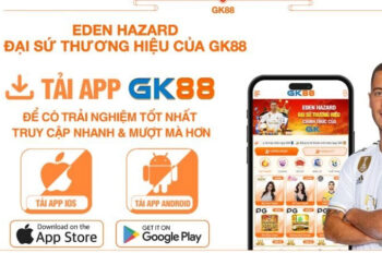 GK88 – Trải Nghiệm Giải Trí Mượt Mà, Tải App Dễ Dàng, Thưởng Lớn Ngay Trên Di Động