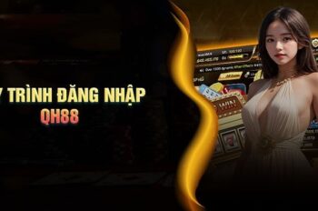 QH88 Đăng Nhập Nhanh Gọn Và Ổn Định Cho Người Mới